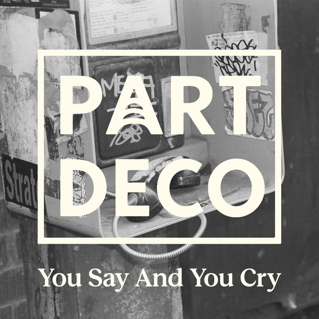 You Say And You Cry